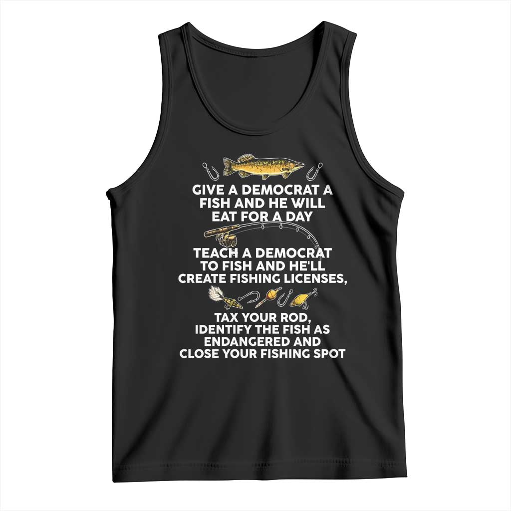 Teach A Democrat To Fish He Will Tax Your Rod Tank Top Funny Conservative Fishing Humor Graphic