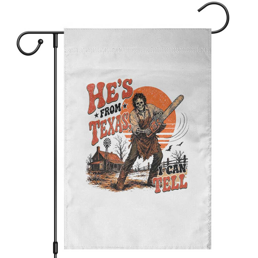 Skeleton Wielding A Chainsaw Vintage Horror Graphic Garden Flag Hes From Texas I Can Tell Halloween Cowboy