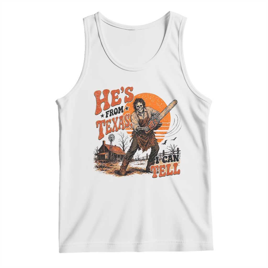 Skeleton Wielding A Chainsaw Vintage Horror Graphic Tank Top Hes From Texas I Can Tell Halloween Cowboy