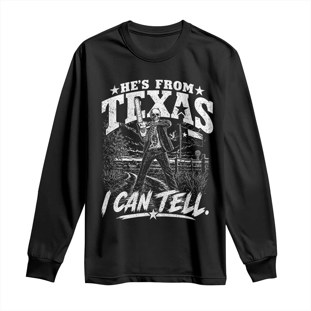 Hes From Texas I Can Tell Skeleton Horror Graphic Long Sleeve Shirt Wielding A Chainsaw Lone Star Flag