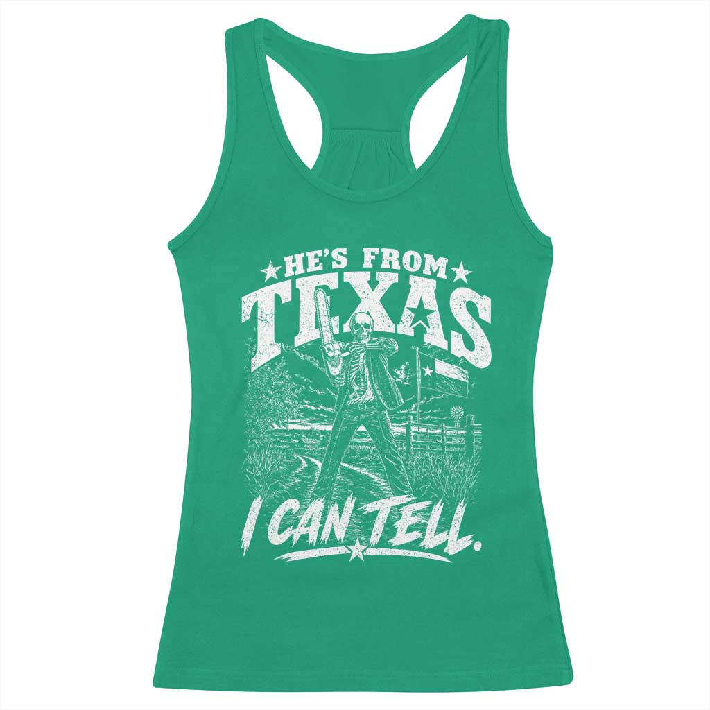 Hes From Texas I Can Tell Skeleton Horror Graphic Racerback Tank Top Wielding A Chainsaw Lone Star Flag