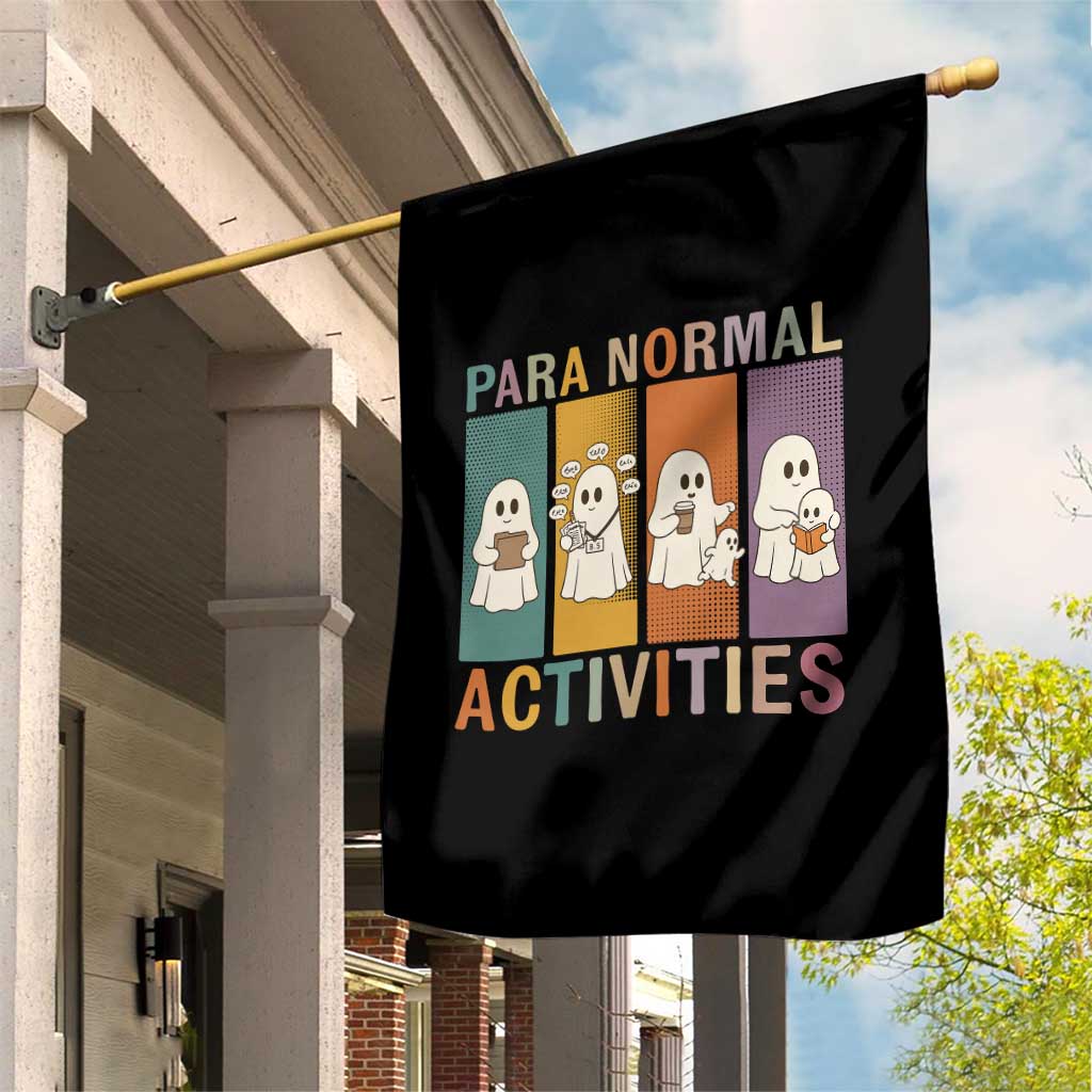 Para Normal Activities Cute Ghost Sheets Graphic Garden Flag Paramedic EMS Parent Funny Halloween Gift