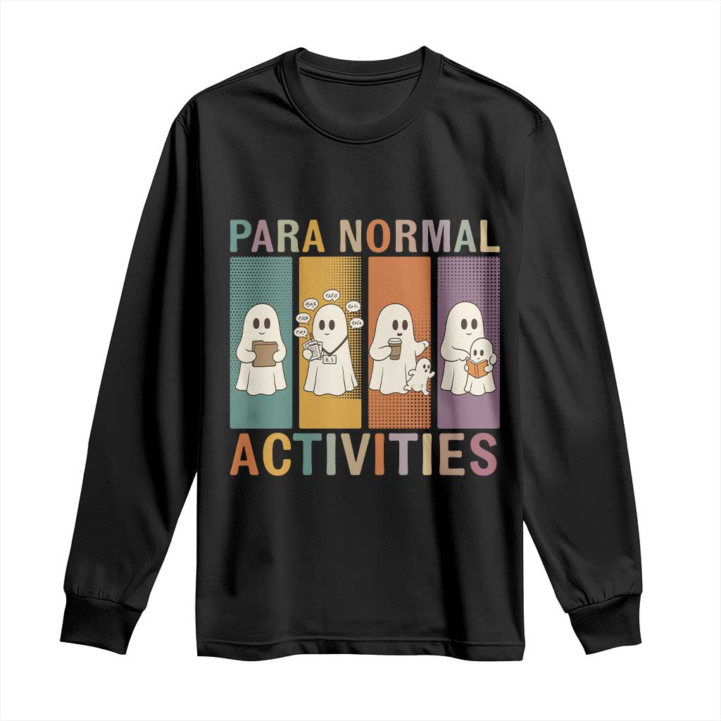 Para Normal Activities Cute Ghost Sheets Graphic Long Sleeve Shirt Paramedic EMS Parent Funny Halloween Gift