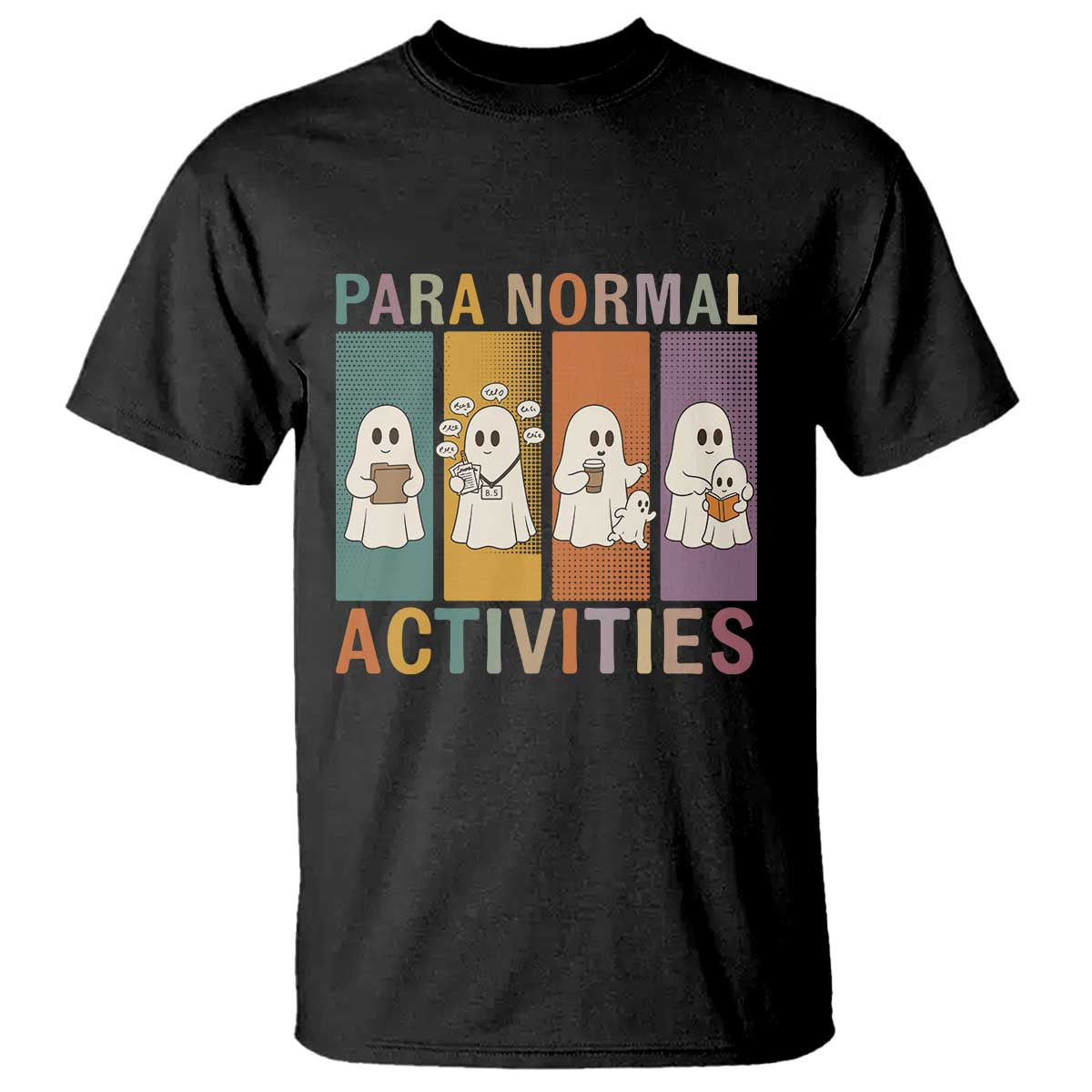 Para Normal Activities Cute Ghost Sheets Graphic T Shirt Paramedic EMS Parent Funny Halloween Gift