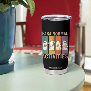 Para Normal Activities Cute Ghost Sheets Graphic Tumbler Cup Paramedic EMS Parent Funny Halloween Gift