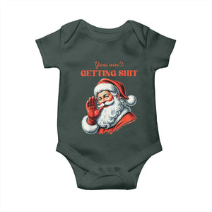 Funny Santa Baby Onesie You Ain't Getting Shit Retro TS02 Dark Forest Green Print Your Wear