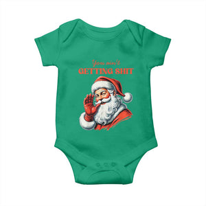 Funny Santa Baby Onesie You Ain't Getting Shit Retro TS02 Irish Green Print Your Wear