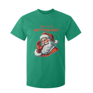 Funny Santa T Shirt For Kid You Ain't Getting Shit Retro TS02 Irish Green Print Your Wear