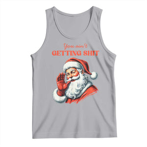 Funny Santa Tank Top You Ain't Getting Shit Retro TS02 Athletic Heather Print Your Wear