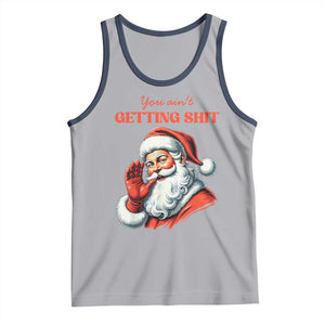 Funny Santa Tank Top You Ain't Getting Shit Retro TS02 Athletic Heather Navy Print Your Wear