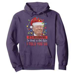 Christmas Trump Hoodie It't Beginning To Look A Lot Like I Told You So TS02 Purple Print Your Wear