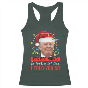 Christmas Trump Racerback Tank Top It't Beginning To Look A Lot Like I Told You So TS02 Dark Forest Green Print Your Wear