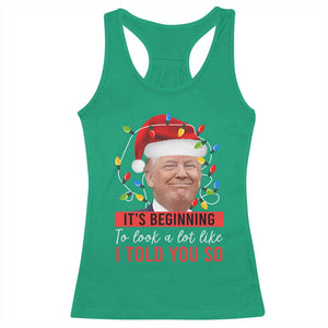 Christmas Trump Racerback Tank Top It't Beginning To Look A Lot Like I Told You So TS02 Irish Green Print Your Wear