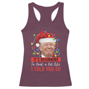 Christmas Trump Racerback Tank Top It't Beginning To Look A Lot Like I Told You So TS02 Maroon Print Your Wear