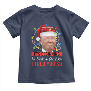 Christmas Trump Toddler T Shirt It't Beginning To Look A Lot Like I Told You So TS02 Navy Print Your Wear