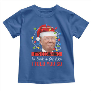 Christmas Trump Toddler T Shirt It't Beginning To Look A Lot Like I Told You So TS02 Royal Blue Print Your Wear