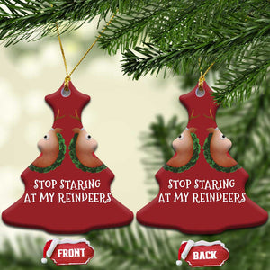 Funny Xmas Chest Joke Christmas Ornament Stop Staring At My Reindeers Merry Titmas Boobs TS02 Christmas Tree Red Print Your Wear