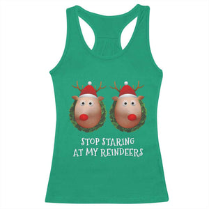 Funny Christmas Chest Joke Racerback Tank Top Stop Staring At My Reindeers Merry Titmas Boobs TS02 Irish Green Print Your Wear