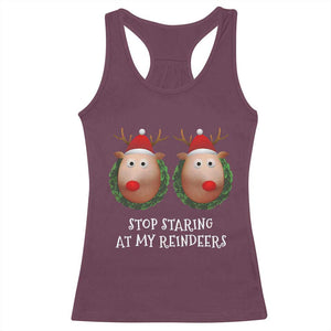 Funny Christmas Chest Joke Racerback Tank Top Stop Staring At My Reindeers Merry Titmas Boobs TS02 Maroon Print Your Wear