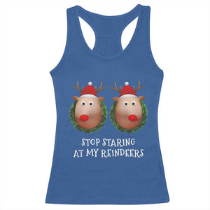 Funny Christmas Chest Joke Racerback Tank Top Stop Staring At My Reindeers Merry Titmas Boobs TS02 Royal Blue Print Your Wear