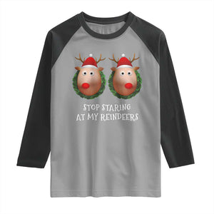 Funny Christmas Chest Joke Raglan Shirt Stop Staring At My Reindeers Merry Titmas Boobs TS02 Sport Gray Black Print Your Wear