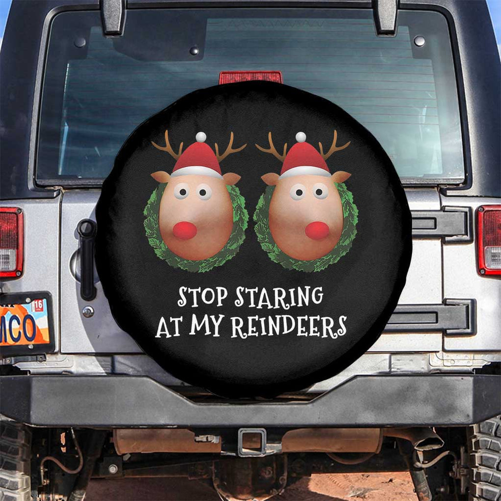 Funny Christmas Chest Joke Spare Tire Cover Stop Staring At My Reindeers Merry Titmas Boobs TS02 No hole Black Print Your Wear