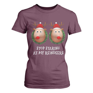 Funny Christmas Chest Joke T Shirt For Women Stop Staring At My Reindeers Merry Titmas Boobs TS02 Maroon Print Your Wear