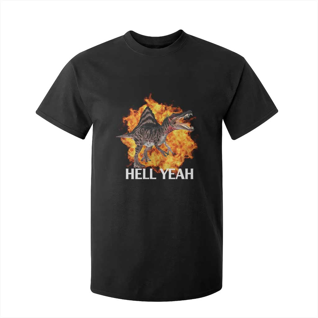 Spinosaurus Racha Explosion Hell Yeah T Shirt For Kid Dinosaur Shrieks Meme Funny Prehistoric Fire Blast TS02 Black Print Your Wear