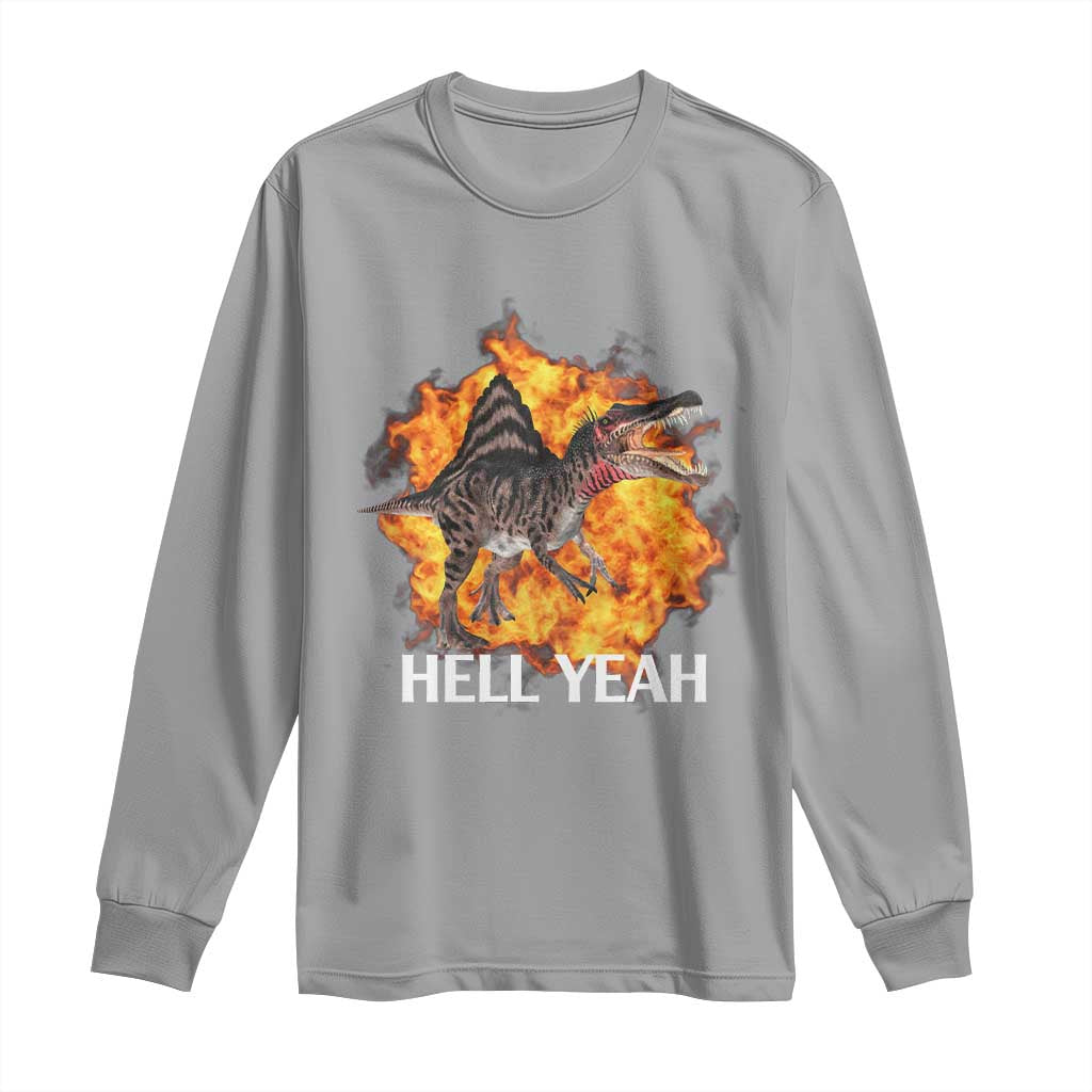 Spinosaurus Racha Explosion Hell Yeah Long Sleeve Shirt Dinosaur Shrieks Meme Funny Prehistoric Fire Blast TS02 Sport Gray Print Your Wear