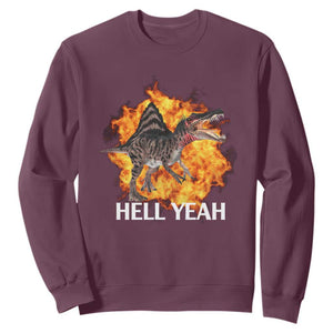 Spinosaurus Racha Explosion Hell Yeah Sweatshirt Dinosaur Shrieks Meme Funny Prehistoric Fire Blast TS02 Maroon Print Your Wear