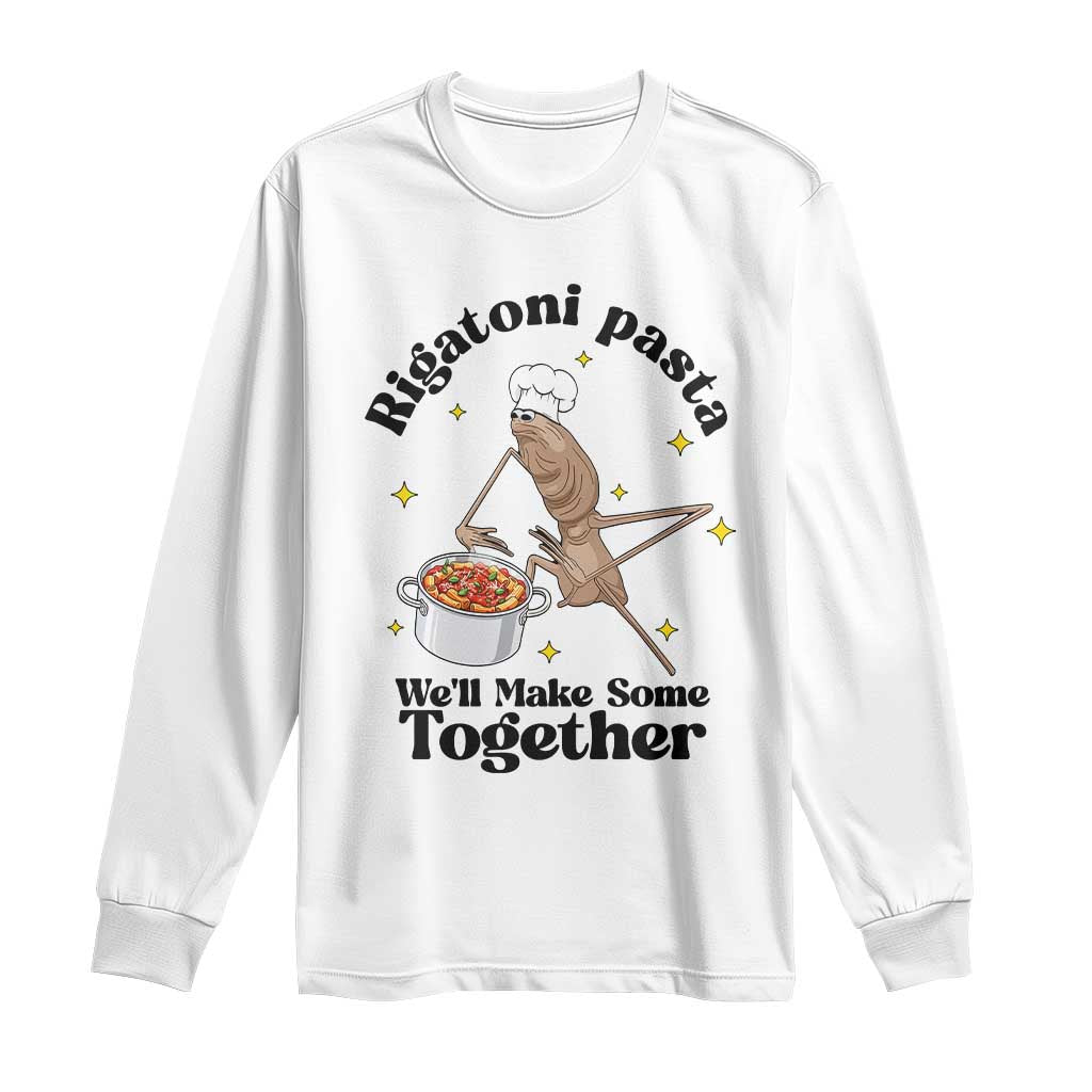 Rigatoni Pasta Chef Marcus The Worm Long Sleeve Shirt We'll Make Some Together Wholesome Weird Meme TS02 White Print Your Wear