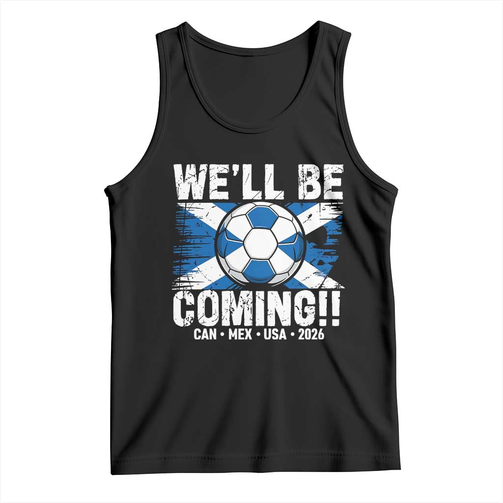 Well Be Coming Soccer Tank Top Scotland Flag Pride Football Fans TS02 Black Print Your Wear