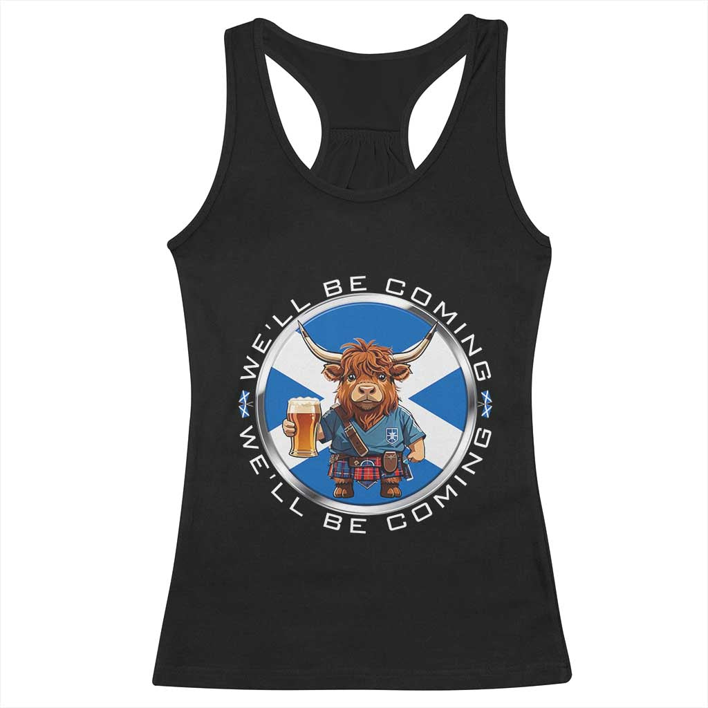 Funny Highland Cow in Kilt Drinking Racerback Tank Top We'll Be Coming Scottish Pride Football Fans TS02 Black Print Your Wear