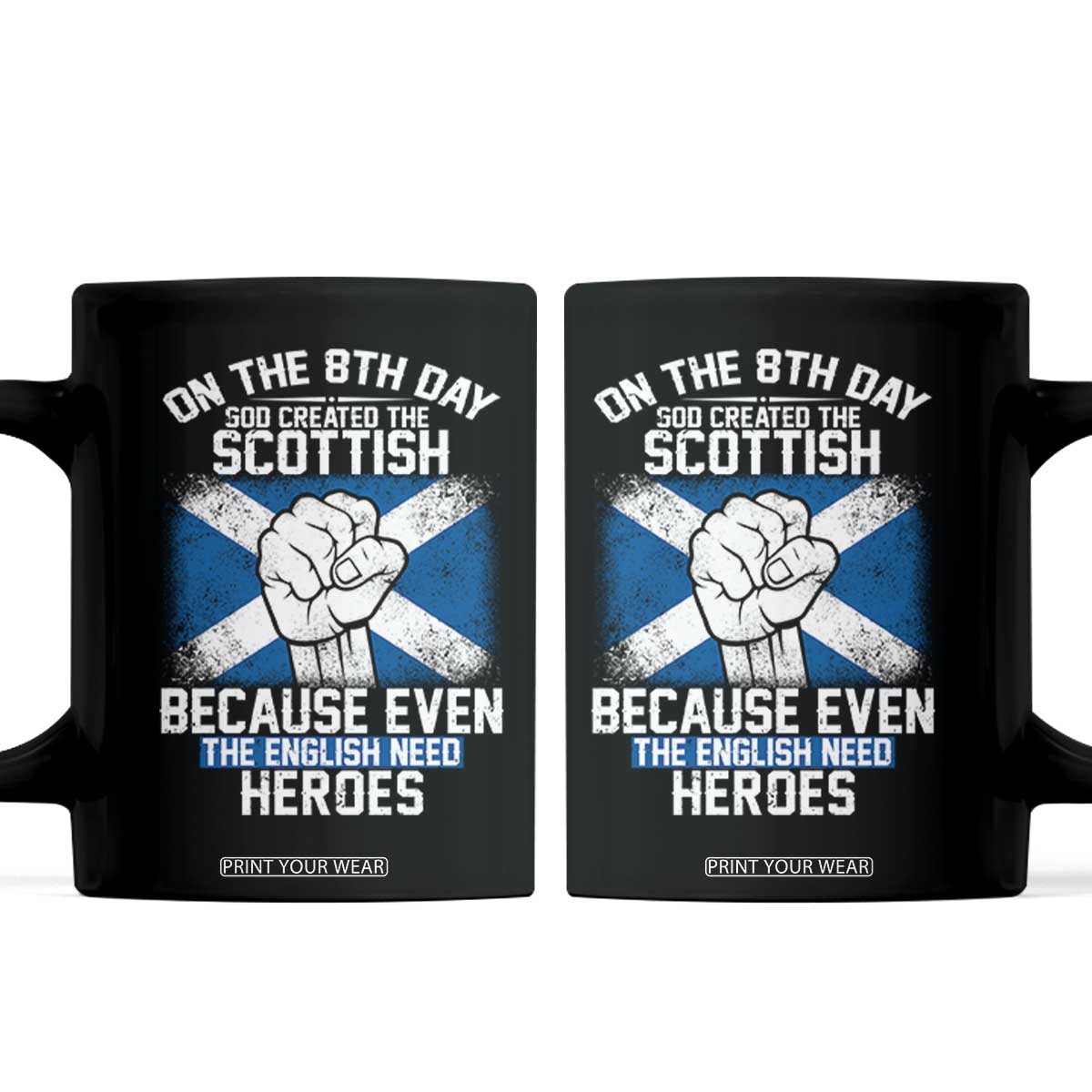 On the 8th Day God Created the Scottish Coffee Mug Funny Heroic Scotland Pride TS02 Black Print Your Wear