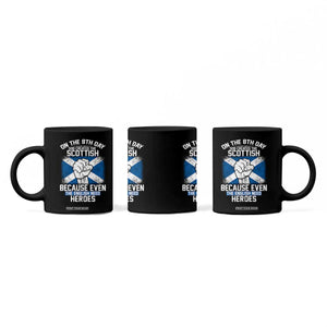 On the 8th Day God Created the Scottish Coffee Mug Funny Heroic Scotland Pride TS02 Print Your Wear