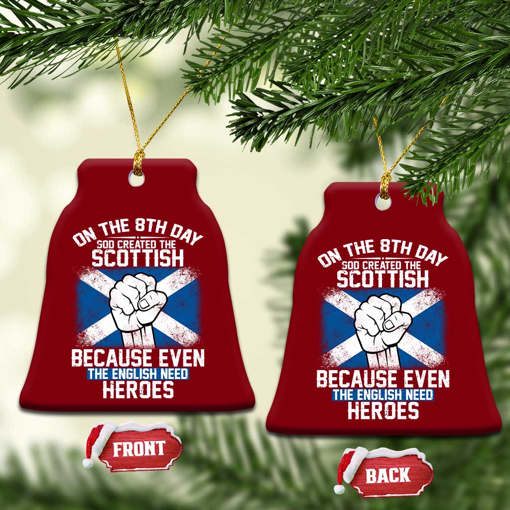 On the 8th Day God Created the Scottish Ceramic Ornament Funny Heroic Scotland Pride TS02 Print Your Wear