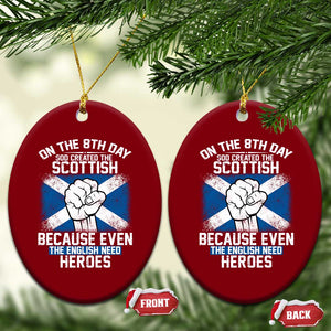 On the 8th Day God Created the Scottish Ceramic Ornament Funny Heroic Scotland Pride TS02 Print Your Wear