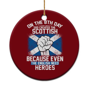 On the 8th Day God Created the Scottish Ceramic Ornament Funny Heroic Scotland Pride TS02 1pc Red Print Your Wear