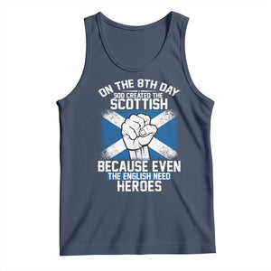 On the 8th Day God Created the Scottish Tank Top Funny Heroic Scotland Pride TS02 Navy Print Your Wear