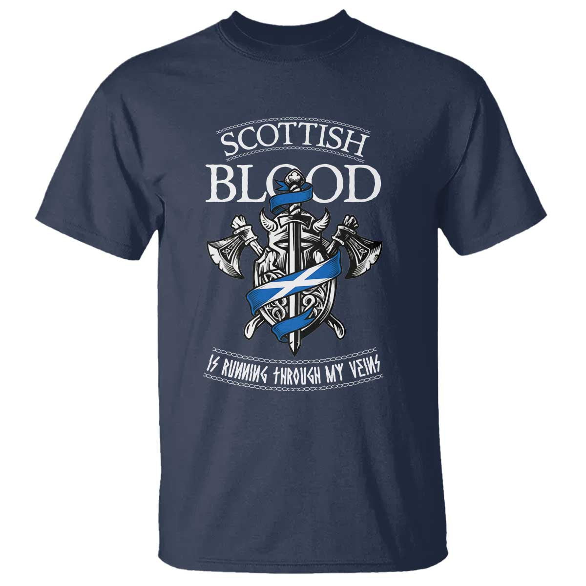 Scottish Blood Running Through My Veins T Shirt Viking Axe and Sword Heritage TS02 Navy Print Your Wear