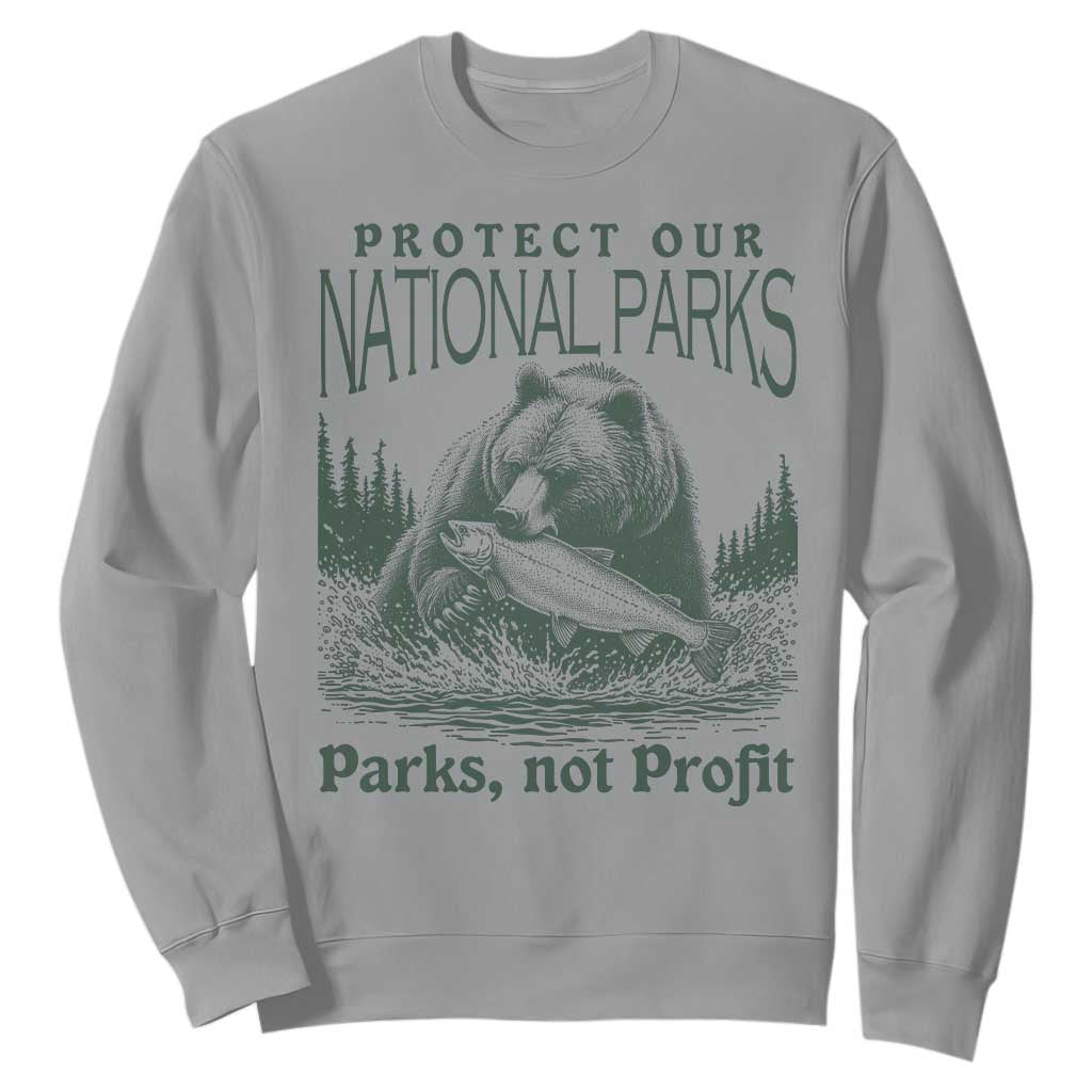 Protect Our National Parks Sweatshirt Parks Not Profits Retro Bear Nature Graphic TS02 Sport Gray Print Your Wear