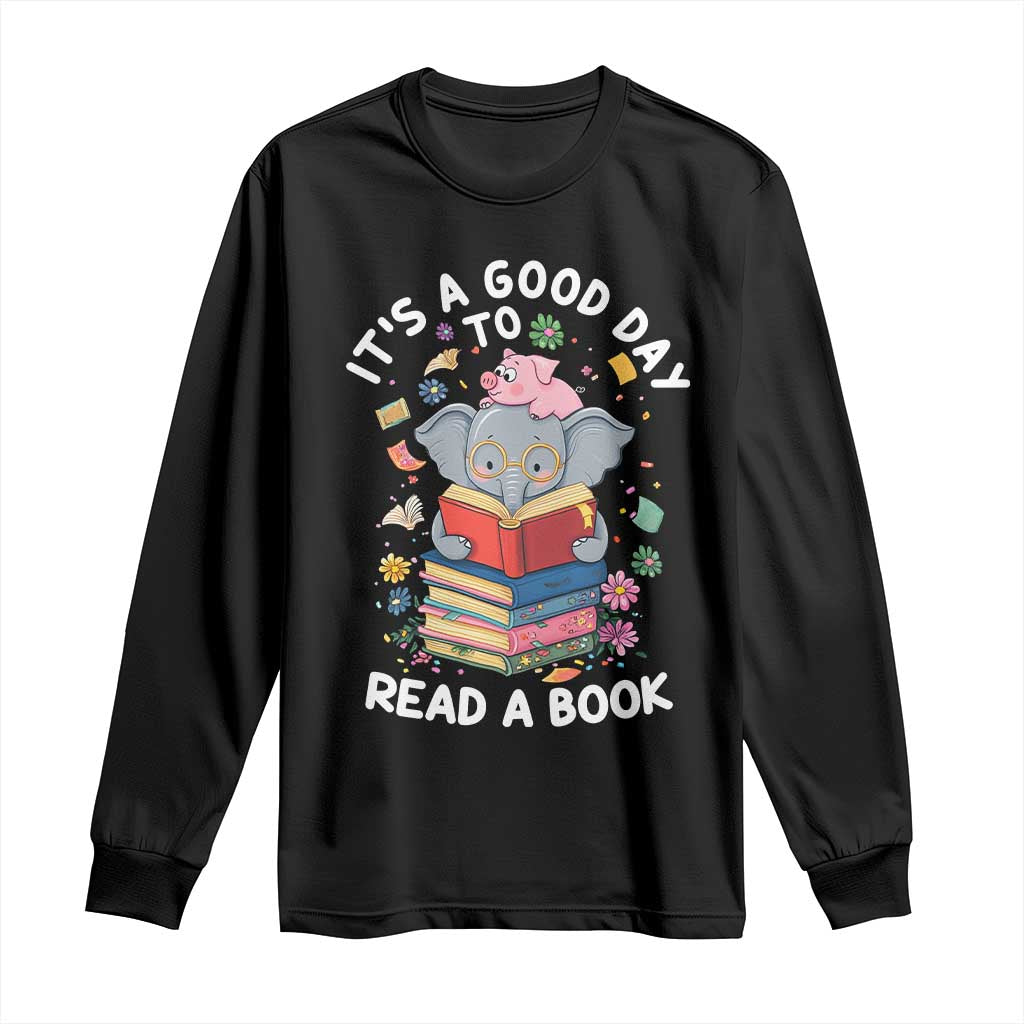 Its A Good Day To Read Book Long Sleeve Shirt Cute Elephant Reading Across America TS02 Black Print Your Wear