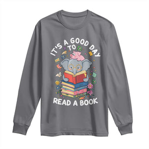 Its A Good Day To Read Book Long Sleeve Shirt Cute Elephant Reading Across America TS02 Charcoal Print Your Wear