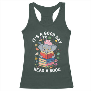 Its A Good Day To Read Book Racerback Tank Top Cute Elephant Reading Across America TS02 Dark Forest Green Print Your Wear