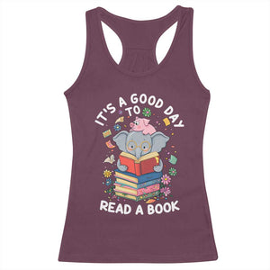 Its A Good Day To Read Book Racerback Tank Top Cute Elephant Reading Across America TS02 Maroon Print Your Wear