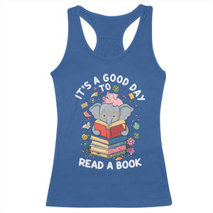 Its A Good Day To Read Book Racerback Tank Top Cute Elephant Reading Across America TS02 Royal Blue Print Your Wear