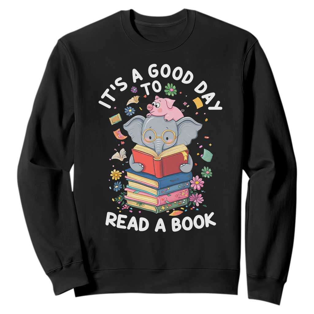 Its A Good Day To Read Book Sweatshirt Cute Elephant Reading Across America TS02 Black Print Your Wear