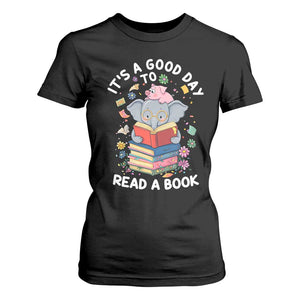 Its A Good Day To Read Book T Shirt For Women Cute Elephant Reading Across America TS02 Black Print Your Wear