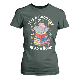 Its A Good Day To Read Book T Shirt For Women Cute Elephant Reading Across America TS02 Dark Forest Green Print Your Wear