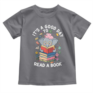 Its A Good Day To Read Book Toddler T Shirt Cute Elephant Reading Across America TS02 Charcoal Print Your Wear